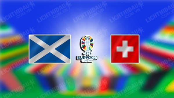 Video kết quả Scotland vs Thụy Sĩ, bảng A Euro 2024