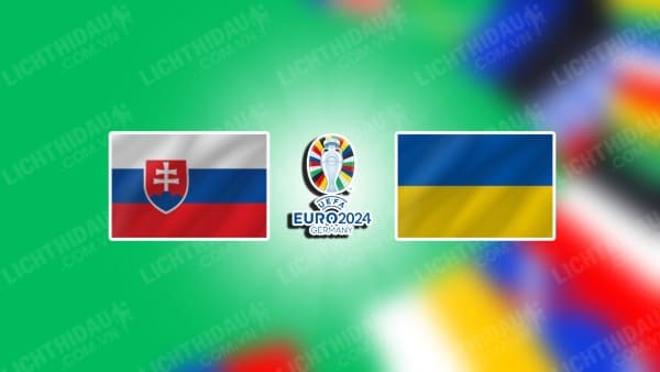 Video kết quả Slovakia vs Ukraine, bảng E Euro 2024