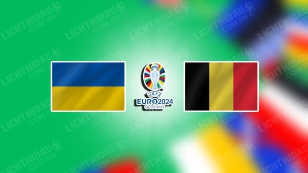 Video kết quả Ukraine vs Bỉ, bảng E Euro 2024