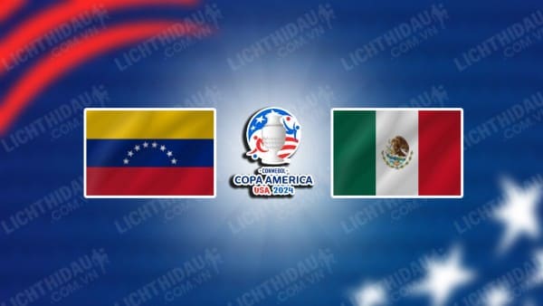 Video kết quả Venezuela vs Mexico, bảng B Copa America 2024