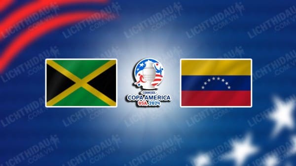 Video kết quả Jamaica vs Venezuela, bảng B Copa America 2024