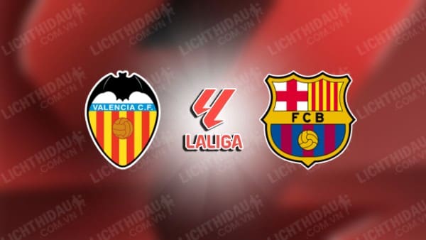 Video kết quả Valencia vs Barcelona, vòng 1 VĐQG Tây Ban Nha