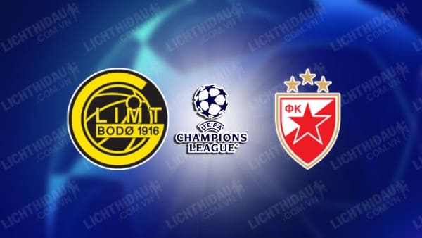 Video kết quả Bodo Glimt vs Crvena Zvezda, lượt đi vòng play-off Champions League