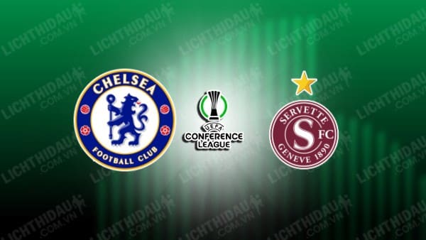 Video kết quả Chelsea vs Servette, lượt đi vòng play-off C3 châu Âu