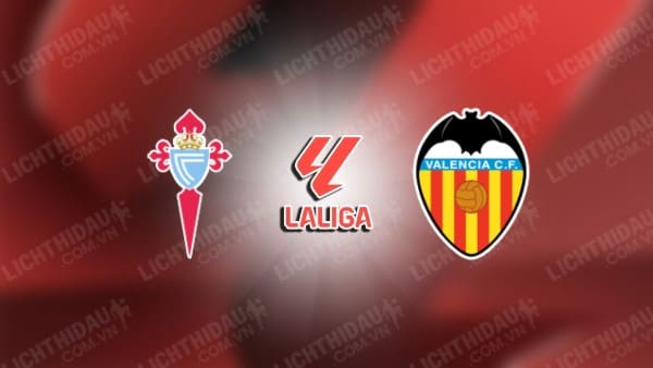 Video kết quả Celta Vigo vs Valencia, vòng 2 VĐQG Tây Ban Nha