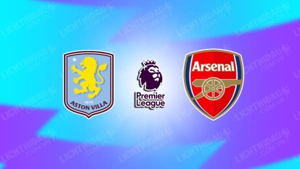 Video kết quả Aston Villa vs Arsenal, vòng 2 Ngoại hạng Anh