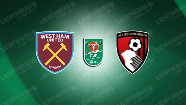 Video kết quả West Ham vs Bournemouth, vòng 2 Cúp Liên đoàn Anh