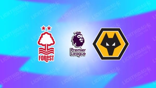 Video kết quả Nottingham vs Wolves, vòng 3 Ngoại hạng Anh