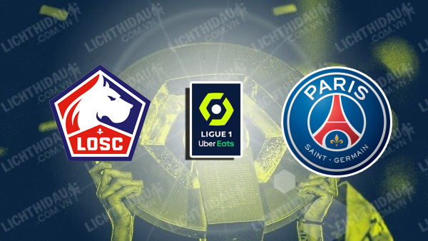 Video kết quả Lille vs PSG, vòng 3 Ligue 1