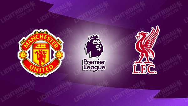 Video kết quả MU vs Liverpool, vòng 3 Ngoại Hạng Anh