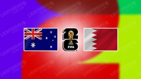 Video kết quả Australia vs Bahrain, bảng C vòng loại World Cup 2026 KV châu Á