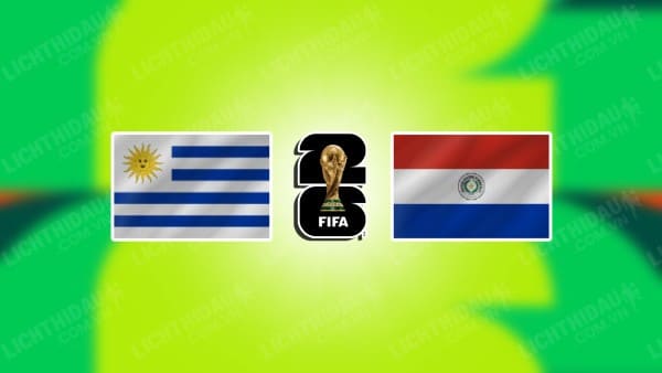 Video kết quả Uruguay vs Paraguay, vòng loại World Cup 2026 KV Nam Mỹ