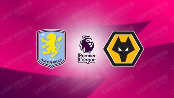 Video kết quả Aston Villa vs Wolves, vòng 5 Ngoại hạng Anh