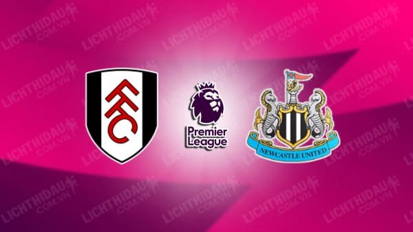 Video kết quả Fulham vs Newcastle, vòng 5 Ngoại hạng Anh