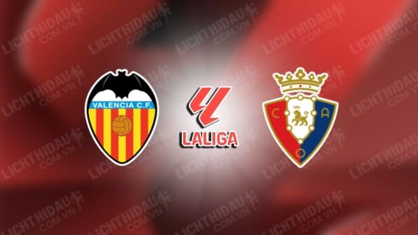 Video kết quả Valencia vs Osasuna, vòng 7 VĐQG Tây Ban Nha