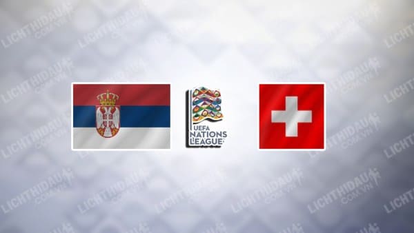 Video kết quả Serbia vs Thụy Sĩ, bảng A4 Nations League