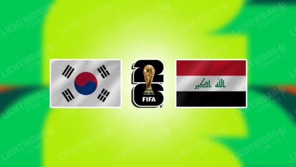 Video kết quả Hàn Quốc vs Iraq, bảng B vòng loại World Cup 2026 KV châu Á