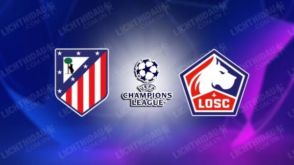 Video kết quả Atletico Madrid vs Lille, vòng 3 UEFA Champions League