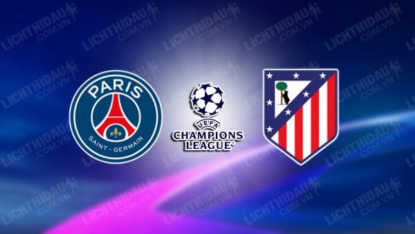 Video kết quả PSG vs Atletico Madrid, vòng 4 Cúp C1 châu Âu