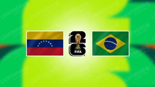 Video kết quả Venezuela vs Brazil, vòng loại World Cup 2026 KV Nam Mỹ