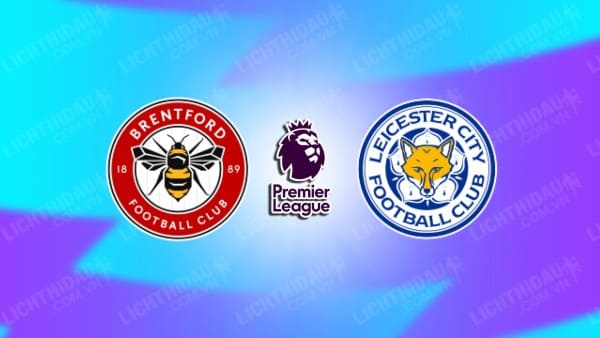 Video kết quả Brentford vs Leicester City, vòng 13 Ngoại hạng Anh