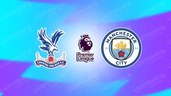 Video kết quả Crystal Palace vs Man City, vòng 15 Ngoại hạng Anh