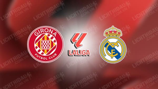 Video kết quả Girona vs Real Madrid, vòng 16 VĐQG Tây Ban Nha