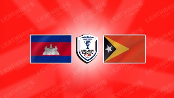 Video kết quả Campuchia vs Timor Leste, bảng A ASEAN Cup 2024