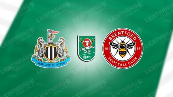 Video kết quả Newcastle vs Brentford, Tứ kết Cúp LĐ Anh