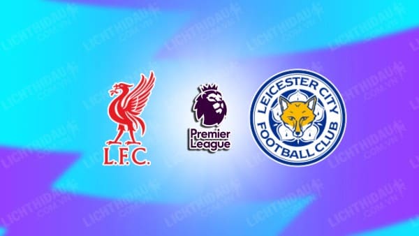 Video kết quả Liverpool vs Leicester, vòng 18 Ngoại hạng Anh