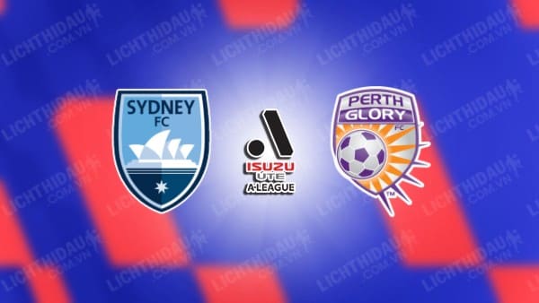 Link xem Sydney vs Perth Glory, 15h00 ngày 08/01, vòng 11 VĐQG Australia