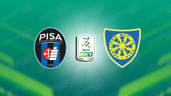 Link xem Pisa vs Carrarese, 02h30 ngày 14/01, vòng 21 Hạng 2 Italia