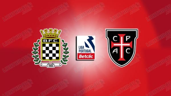 Link xem Boavista vs Casa Pia, 03h15 ngày 21/01, vòng 18 VĐQG Bồ Đào Nha