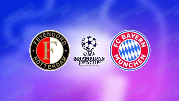 Link xem Feyenoord vs Bayern Munich, 03h00 ngày 21/01, lượt 7 Cúp C1 châu Âu