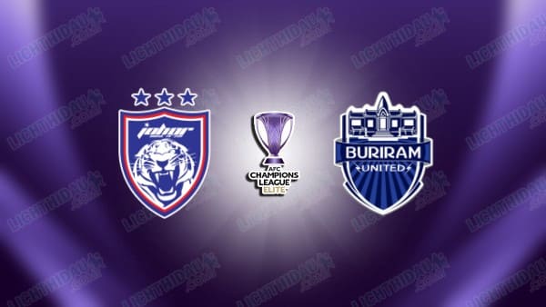 Link xem Johor Darul vs Buriram, 19h00 ngày 11/3, vòng 1/8 Cúp C1 châu Á