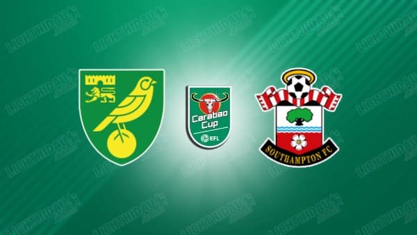 Link xem Norwich City vs Southampton, 19h30 ngày 13/12, vòng 21 Hạng Nhất Anh