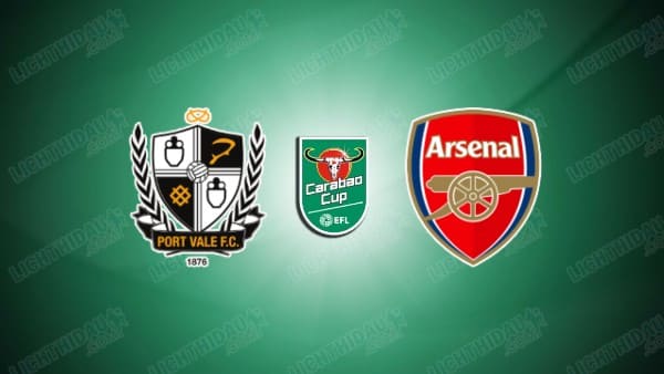 Video kết quả Port Vale vs Arsenal, vòng 3 Cúp LĐ Anh