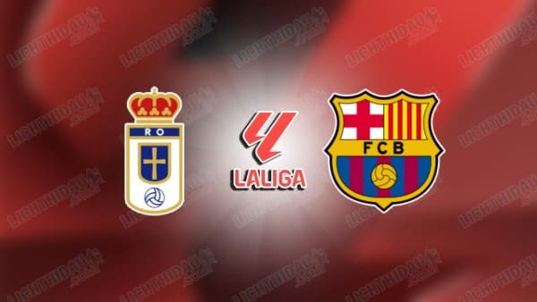 Video kết quả Real Oviedo vs Barcelona, vòng 6 VĐQG Tây Ban Nha