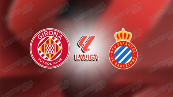 Video kết quả Girona vs Espanyol, vòng 7 VĐQG Tây Ban Nha