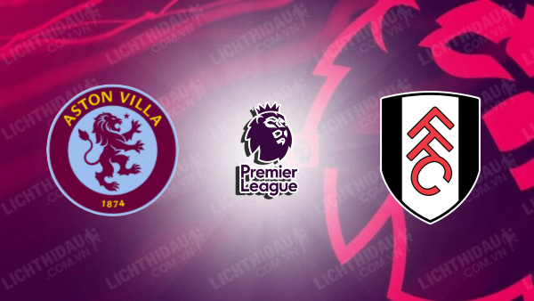 Video kết quả Aston Villa vs Fulham, vòng 6 Ngoại hạng Anh
