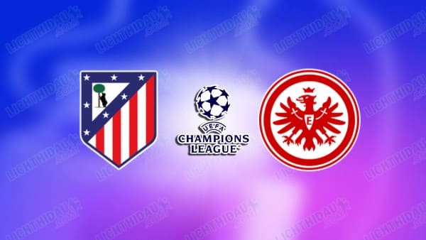 Video kết quả Atletico Madrid vs Frankfurt, lượt 2 Cúp C1 châu Âu