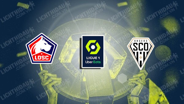 Link xem Lille gặp Angers, 23h15 ngày 2/11, vòng 11 VĐQG Pháp
