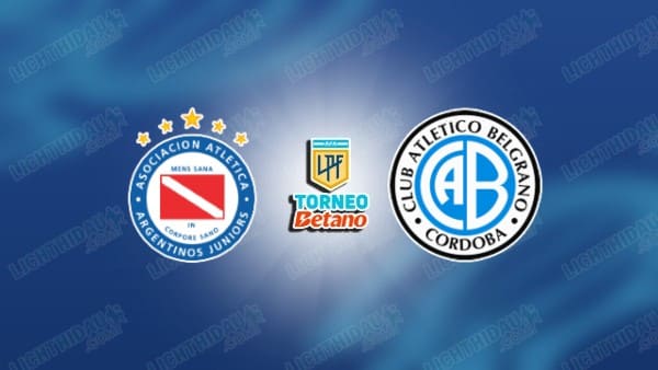 Link xem Argentinos vs Belgrano, 07h15 ngày 11/11, vòng 15 VĐQG Argentina