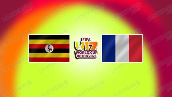 Link xem U17 Uganda vs U17 Pháp, 19h30 ngày 11/11, bảng K U17 World Cup