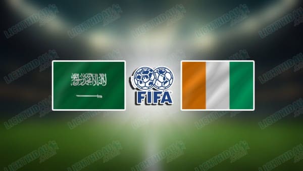Link xem Saudi Arabia vs Bờ Biển Ngà, 23h30 ngày 14/11, Giao hữu Quốc tế
