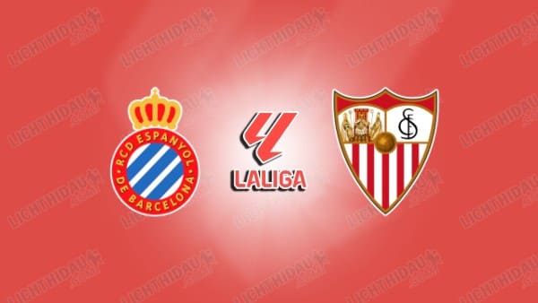 Link xem Espanyol vs Sevilla, 03h00 ngày 25/11, vòng 13 VĐQG Tây Ban Nha
