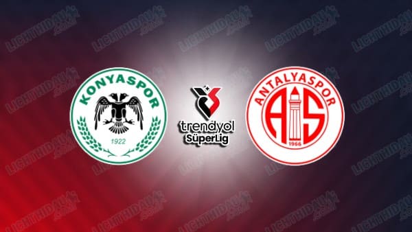 Link xem Konyaspor vs Antalyaspor, 00h00 ngày 25/11, vòng 13 VĐQG Thổ Nhĩ Kỳ