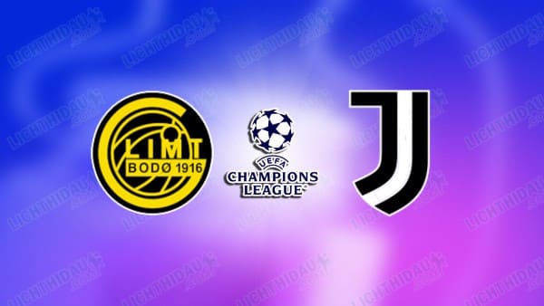 Link xem Bodo Glimt vs Juventus, 03h00 ngày 26/11, vòng Phân hạng Cúp C1 châu Âu