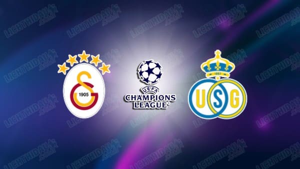 Link xem Galatasaray vs Saint-Gilloise, 00h45 ngày 26/11, vòng Phân hạng Cúp C1 châu Âu