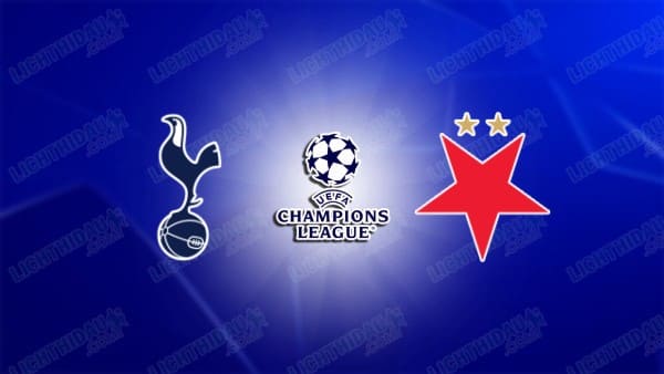 Link xem Tottenham vs Slavia Praha, 03h00 ngày 10/12, vòng Phân hạng Cúp C1 châu Âu